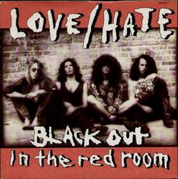 Love - Hate : Blackout in the Red Room (7'')